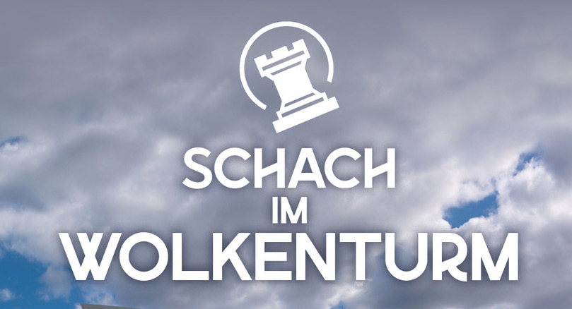 Ankündigung - Schach im Wolkenturm